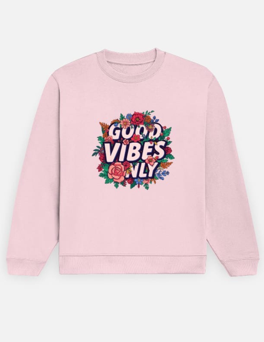 Good vibes Sweatshirt